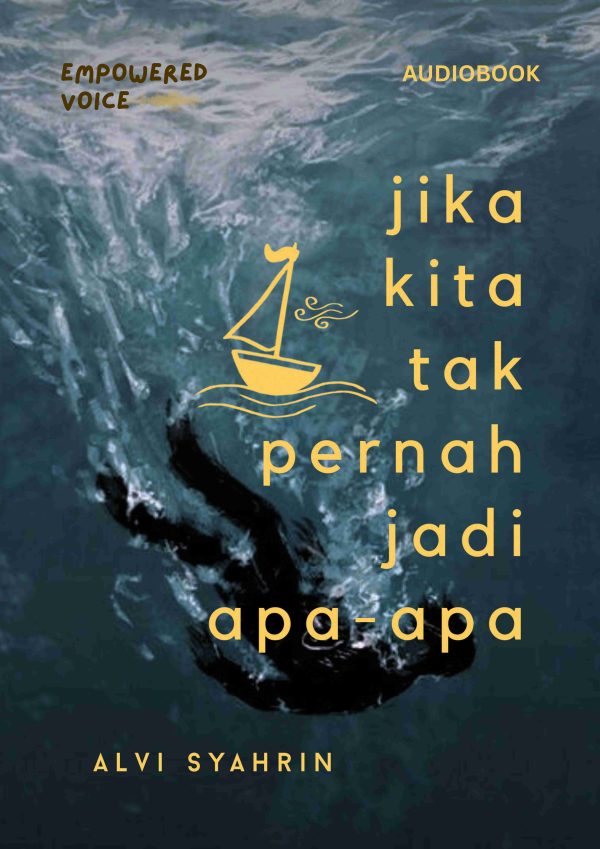 Jika Kita Tak Pernah Jadi Apa-Apa
